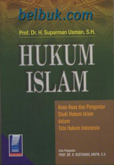 Hukum Islam: Asas-Asas Dan Pengantar Studi Hukum Islam Dalam Tata Hukum ...